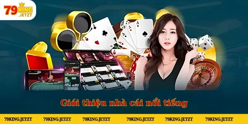 Giới thiệu nhà cái nổi tiếng