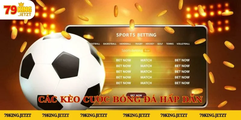 Một số kèo cược phổ biến