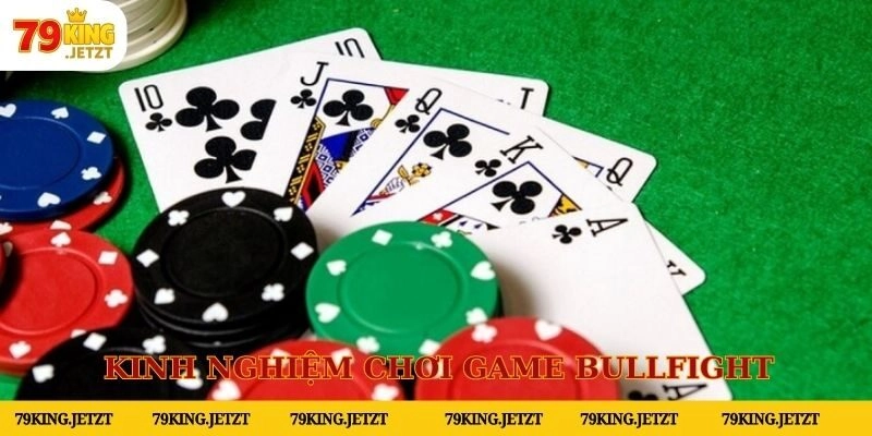 Kinh nghiệm cực hay khi chơi game BullFight trực tuyến