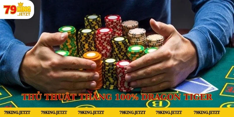 Thủ thuật thắng 100% Dragon Tiger cho tân thủ