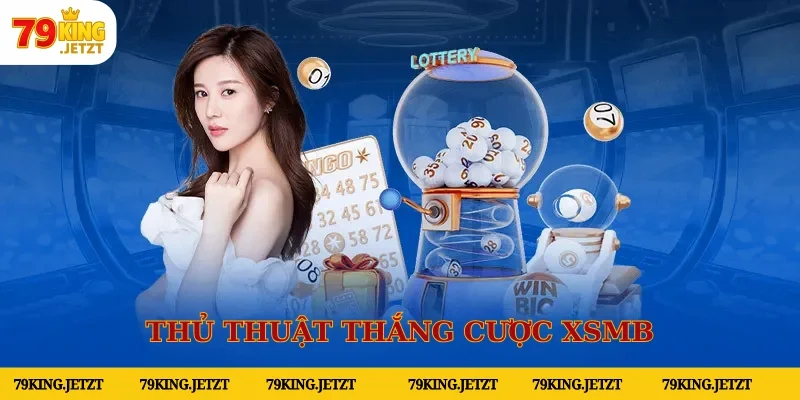 Thủ thuật thắng cược XSMB cho tân thủ